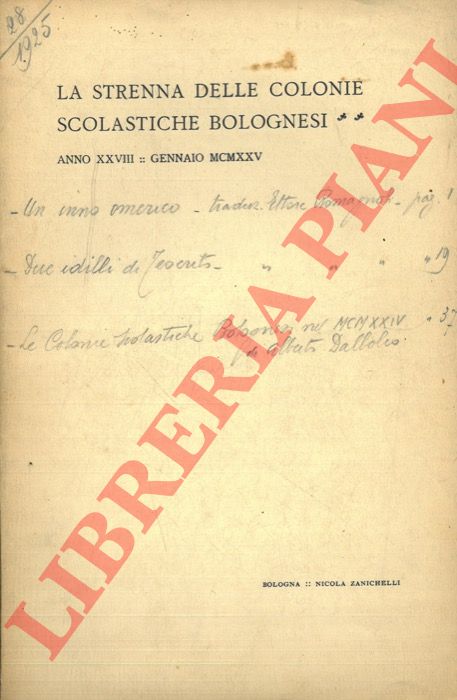 - - La strenna delle Colonie scolastiche bolognesi. Vita bolognese. Anno XXVIII.