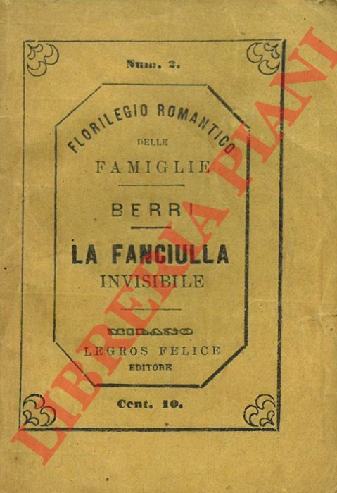 - - La fanciulla invisibile. Libera traduzione dal tedesco di G. Berri.