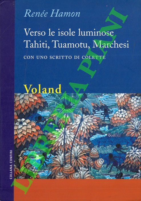 HAMON Rene - - Verso le isole luminose Tahiti, Tuamotu, Marchesi.