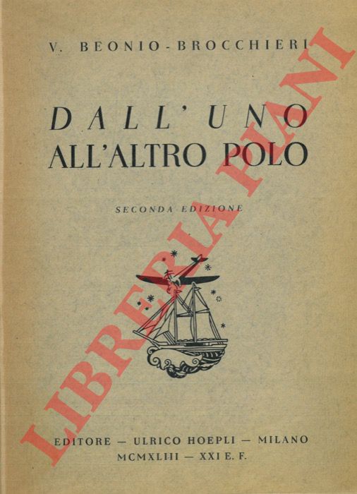 BEONIO-BROCCHIERI v. - - Dall'uno all'altro polo. Seconda edizione.