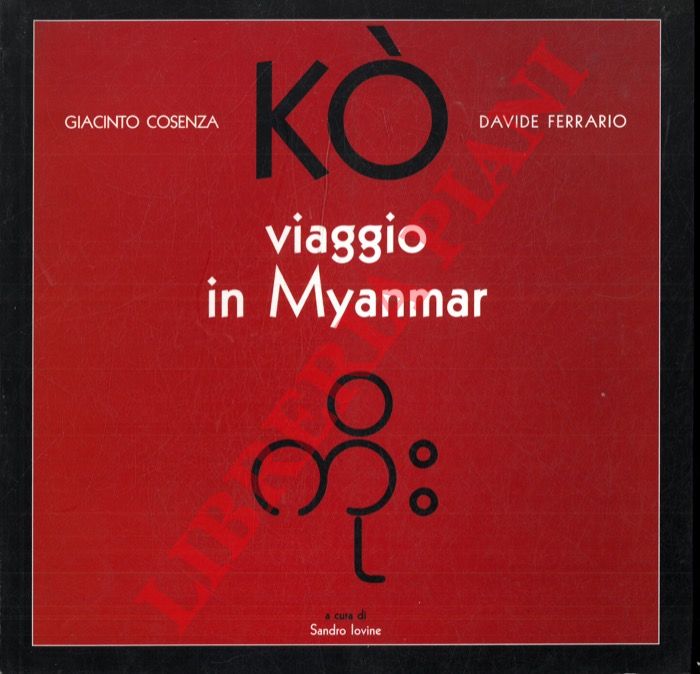 COSENZA Giacinto - FERRARIO Davide - - K. Viaggio in Myanmar.