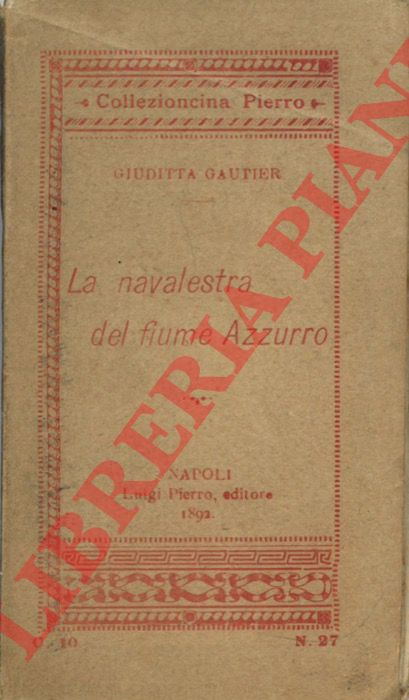 GAUTIER Giuditta - - La navalestra del fiume Azzurro.