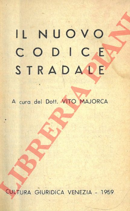 (MAJORCA Vito) - - Il nuovo codice stradale.