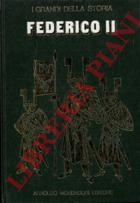RIVOIRE Mario - - La vita e il tempo di Federico II.