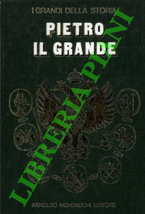 ORLANDI Enzo - - La vita e il tempo di Pietro I.