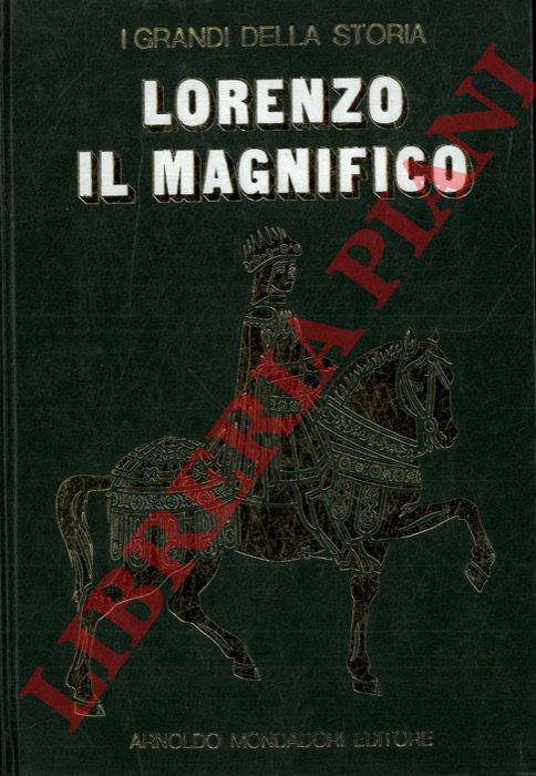 RIZZATTI Maria Luisa - - La vita e il tempo del Magnifico.