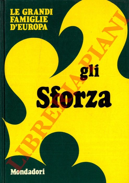 PIAZZA Giovanni - - Gli Sforza.
