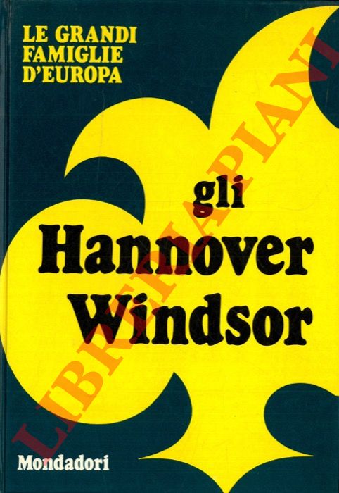 RIZZATTI Maria Luisa - - Gli Hannover Windsor.