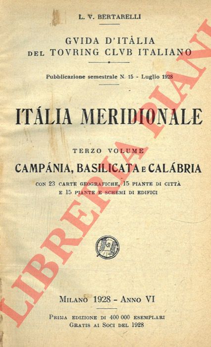 BERTARELLI L.V. - - Italia meridionale. Terzo volume. Campania, Basilicata e Calabria.