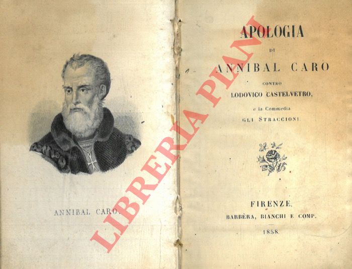 - - Apologia di Annibal Caro contro Lodovico Castelvetro e la commedia Gli straccioni.