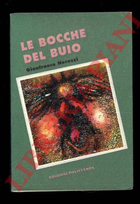 NEROZZI Gianfranco - - Le bocche del buio.