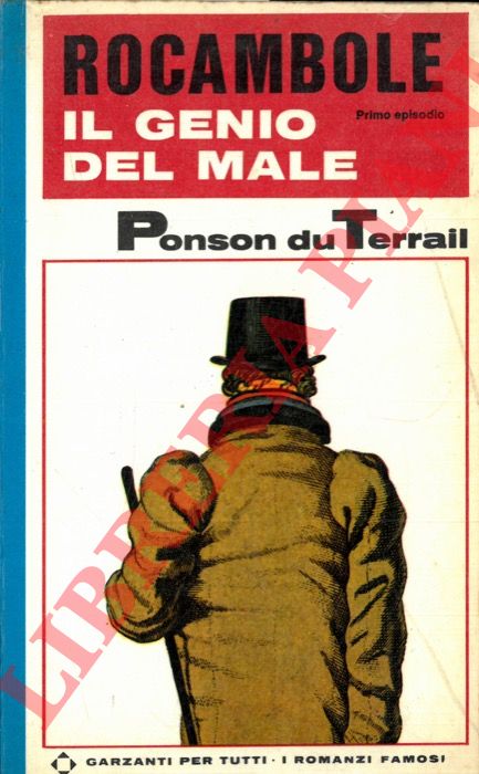 PONSON du TERRAIL - - Rocambole. Il genio del male.