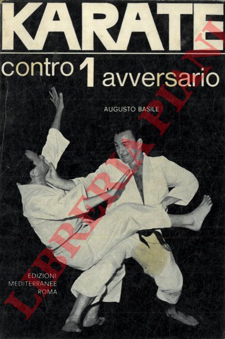 BASILE Augusto - - Karate contro 1 avversario.