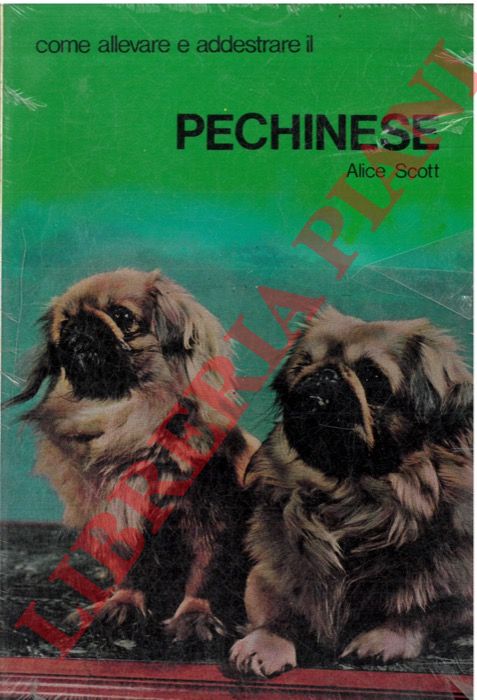 SCOTT Alice - - Come allevare e addestrare il Pechinese.
