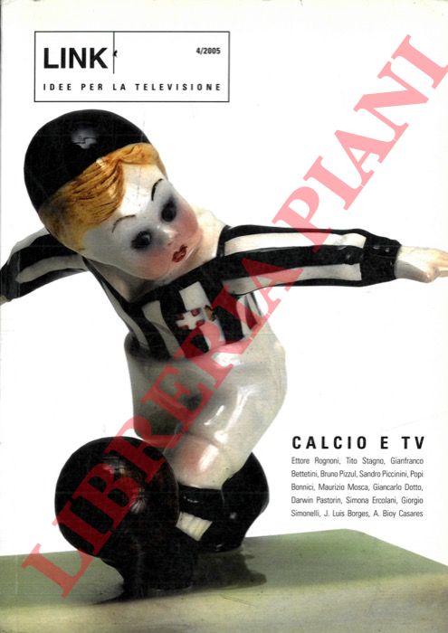 (PAOLINI Marco) - - LINK. Idee per la televisione. 4/2005. Calcio e TV