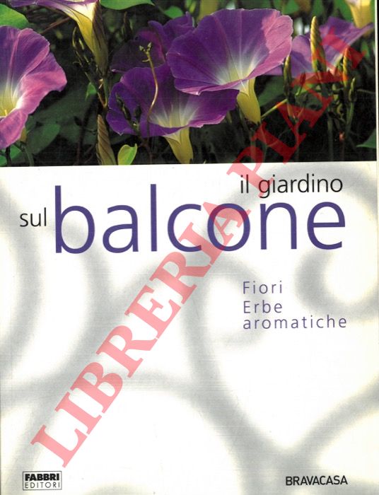 - - Il giardino sul balcone.