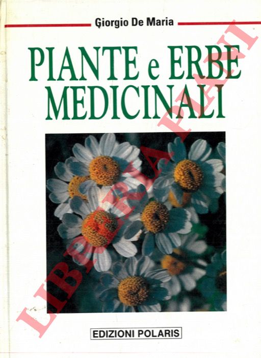 DE MARIA Giorgio - - Piante e erbe medicinali.