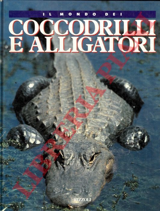 DOW Lesley - - Il mondo dei coccodrilli e alligatori.
