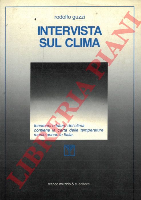 GUZZI Rodolfo - - Intervista sul clima.