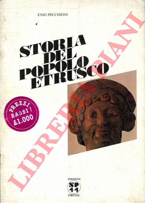 PECCHIONI Enio - - Storia del popolo etrusco.
