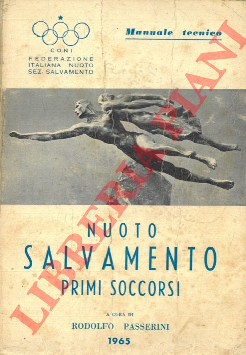 PASSERINI Rodolfo - - Nuoto per salvamento. Primi soccorsi.