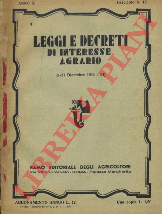 - - Leggi e decreti di interesse agrario (1-31 Dicembre 1932-XI) .  Anno X. Fascicolo n. 12.