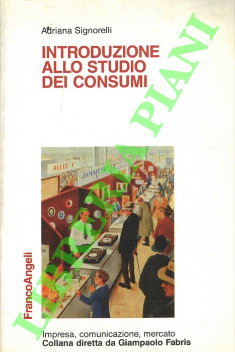 SIGNORELLI Adriana - - Introduzione allo studio dei consumi.