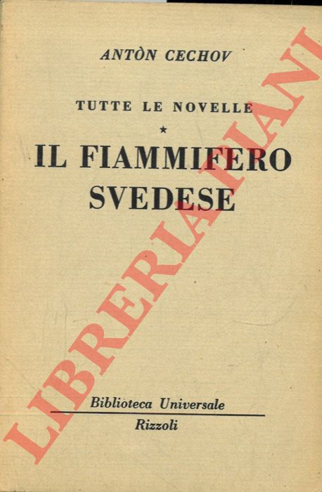 CECHOV Anton - - Il fiammifero svedese. (Tutte le novelle).