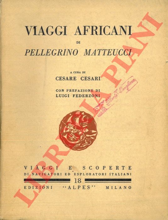 (CESARI Cesare) - - Viaggi africani di Pellegrino Matteucci.