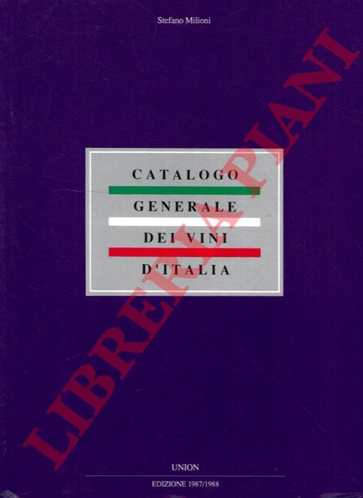 MILIONI Stefano - - Catalogo generale dei vini d'Italia.