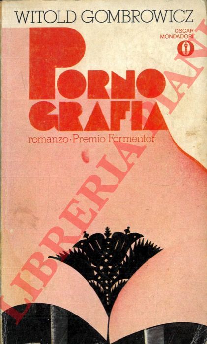 GOMBROWICZ Witold - - Pornografia.