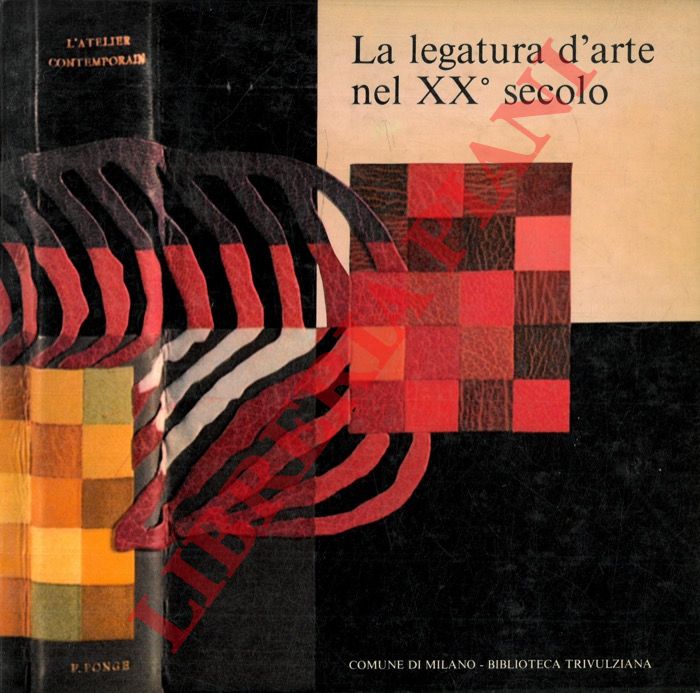 (BOLOGNA Giulia) - - La legatura d'arte nel XX secolo.