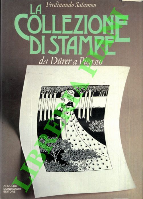 SALAMON Ferdinando - - La collezione di stampe. Guida allo studio dell'incisione antica e moderna.