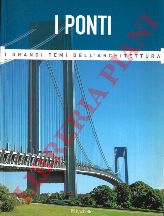 COLOMBO Monica - - I ponti. I grandi temi dell'architettura.