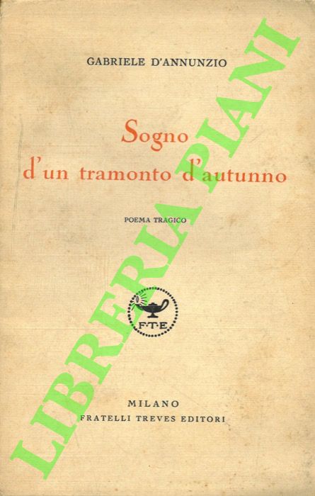 D'ANNUNZIO Gabriele - - Sogno d'un tramonto d'autunno.