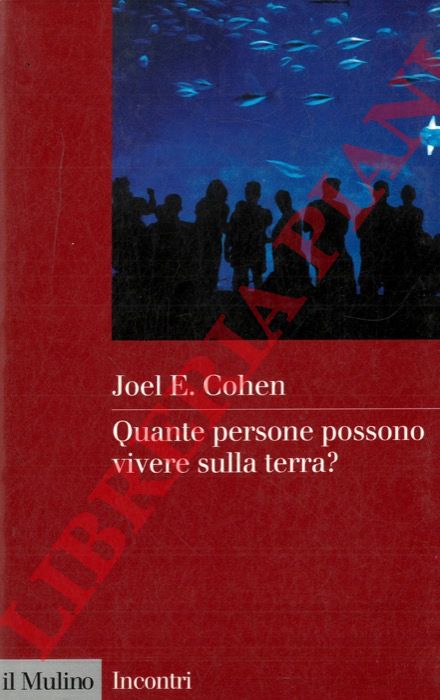COHEN Joel E. - - Quante persone possono vivere sulla terra? .