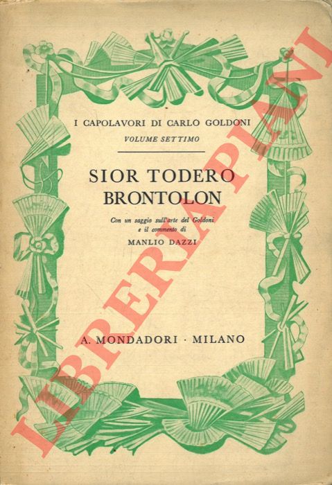 GOLDONI Carlo - - Sior Todero brontolon.