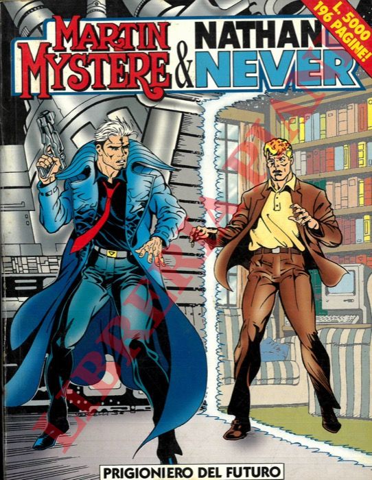 - - Martin Mystre & Nathan Never. Prigioniero del futuro.