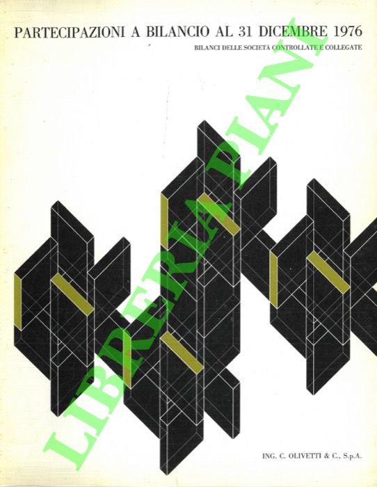 Olivetti Ing. C. & C. Ivrea - - Partecipazioni a bilancio al 31 dicembre 1976, 1978, 1983, 1985. Bilanci delle societ controllate e collegate.