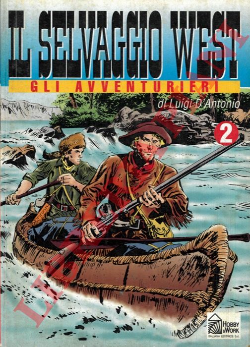 D'ANTONIO Luigi - - Il selvaggio west.