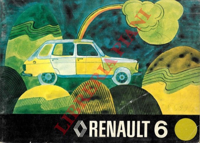 - - Renault 6. Uso e manutenzione R1180 - R1181.