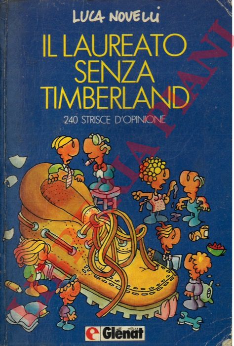 NOVELLI Luca - - Il laureato senza Timberland.