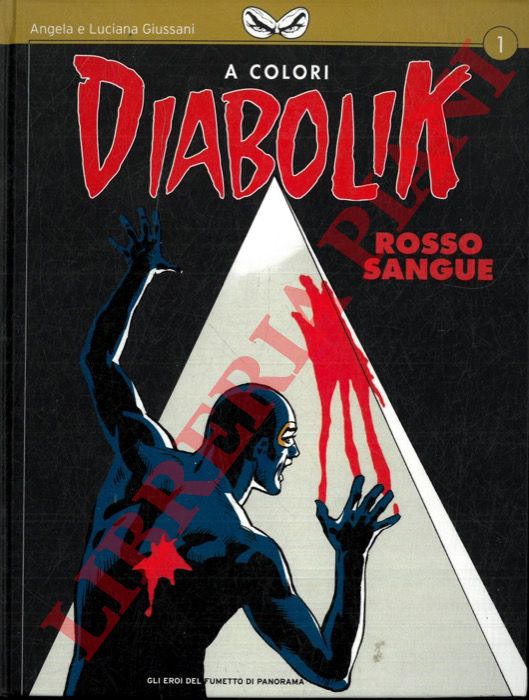 GIUSSANI Angela e Luciana - - Diabolik. Rosso sangue.