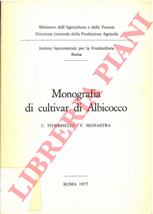 FIDEGHELLI C. - MONASTRA F. - - Monografia di cultivar di Albicocco.
