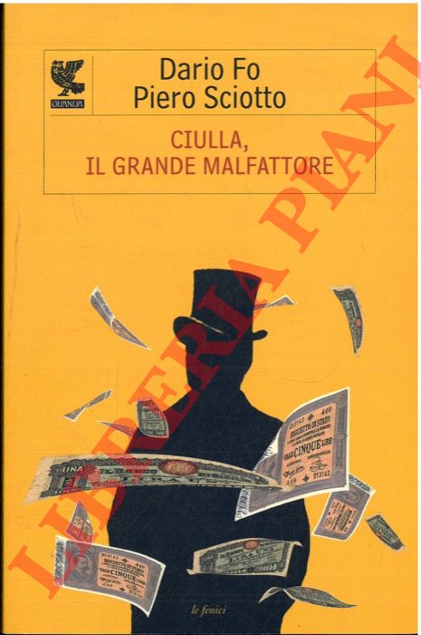FO Dario - SCIOTTO Piero - - Ciulla, il grande malfattore.