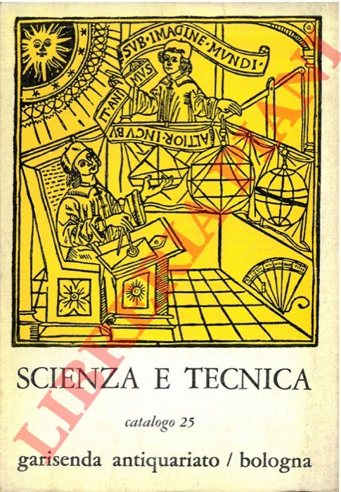 Libreria Garisenda. Bologna - - Scienza e Tecnica - Catalogo n. 25.