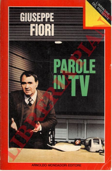 FIORI Giuseppe - - Parole in TV.