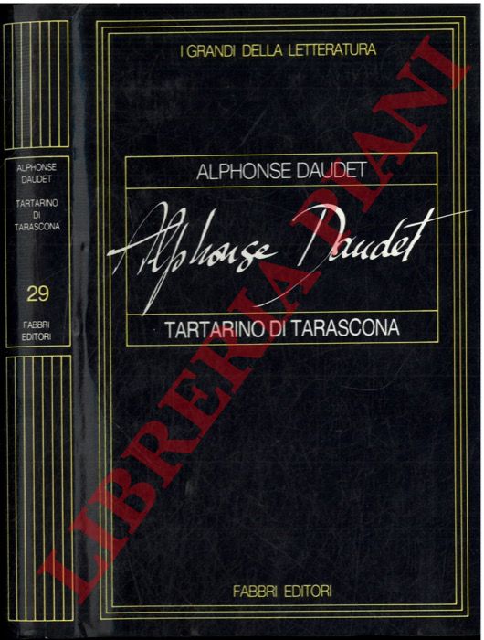 DAUDET Alphonse - - Tartarino di Tarascona.