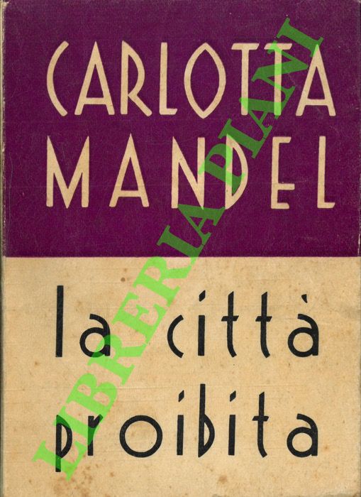 MANDEL Carlotta - - La citt proibita.