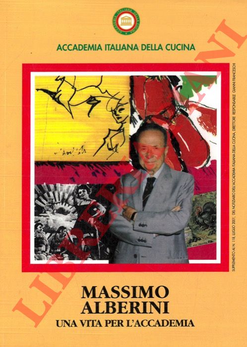 ALBERINI Massimo - - Omaggio a Massimo Alberini. Una vita per l'Accademia.